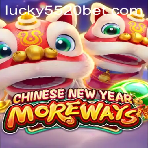 Unveiling the Excitement of CHINESENEWYEARMOREWAYS at 5520BET.COM