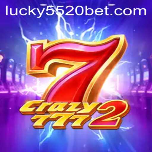 Exploring the Thrills of Crazy7772 on 5520BET.COM