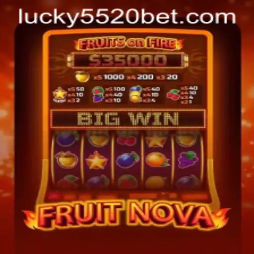 Dive into the Thrilling World of FruitNova with 5520BET.COM