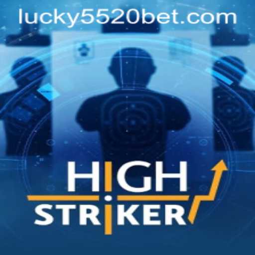 HighStriker: A Thrilling Adventure in the World of 5520BET.COM