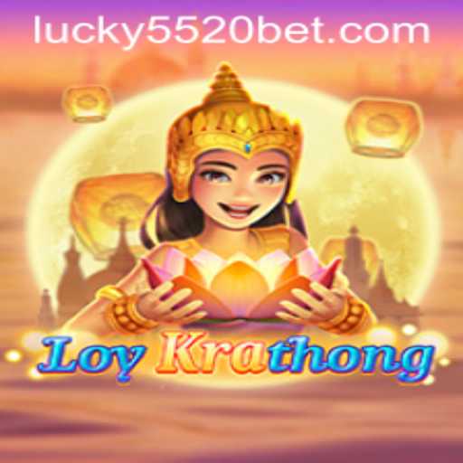 Exploring LoyKrathong: A Festive Journey with 5520BET.COM