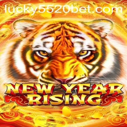 Exploring NewYearRising: A Thrilling Adventure with 5520BET.COM