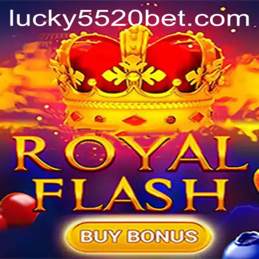 Explore the Exciting World of RoyalFlashBuyBonus at 5520BET.COM